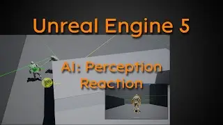 Tutorial: AI - Perception reaction - Unreal Engine 4 + Unreal Engine 5