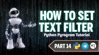 PyrogramBot Part 14 Set Text Filter  | #PyrogramBot #Telegram #Bots | Malayalam #MoTech