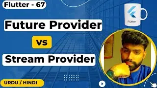 Future Provider vs Stream Provider in Flutter Urdu/Hindi || Jawad Aslam