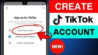 How to Create TikTok Account Easily in 2024