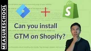 Google Tag Manager Shopify Installation