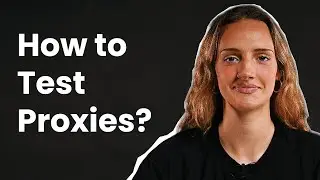 How To Check Proxy Servers | The Quickest Proxy Testing Methods