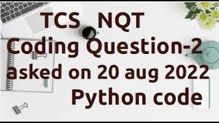 TCS NQT Advance Coding Question + Explanation in  Python | TCS NQT PREPARATION 2022 [AC-8]