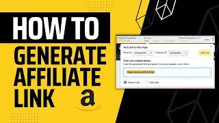 How To Generate An Amazon Affiliate Link - Quick and Easy