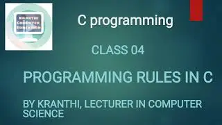 programming rules in c | c programming | c tutorial | class04