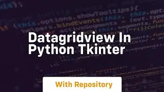 Datagridview in python tkinter