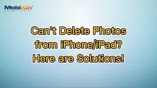 Can't Delete Photos from iPhone/iPad? Here are Solutions!