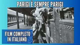 Parigi è sempre Parigi | Commedia | Film Completo in Italiano