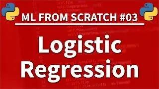 Logistic Regression in Python - Machine Learning From Scratch 03 - Python Tutorial