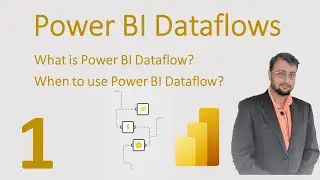 What is Power BI Dataflows? When to use Power BI Dataflows?