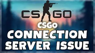 How to FIX CSGO Connection / Server Error Issue (2023)