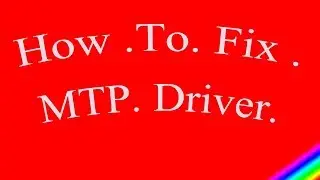 How to Fix MTP Driver