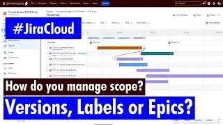 Jira Cloud - How do you manage scope?