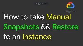 How to Create Snapshots in GCP | Create an Instance from a Snapshot.