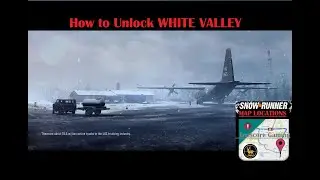 How To Unlock WHITE VALLEY Alaska SNOWRUNNER