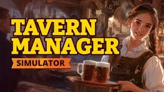 СВОЯ ТАВЕРНА | Tavern Manager Simulator | ПРОХОЖДЕНИЕ #1