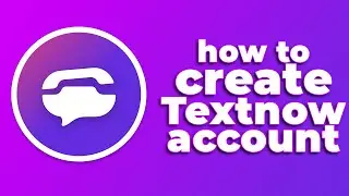 How to Create TextNow Account❗ (2024) (Full Guide)✔️