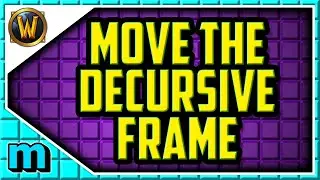 How to Move the Decursive Frame In World of Warcraft - Shadowlands how to move decursive addon