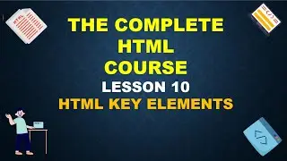 WHEN AND WHERE TO USE HTML KEY ELEMENTS || OTHER HTML KEY ELEMENTS || Lecture - 10 || #html