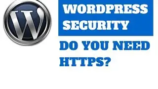 Wordpress Security -  Using https on your website