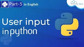 User Input in Python | How to Take User Input in Python? | Python for Beginners Part-5 | WsCube Tech