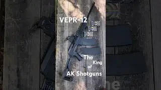 Molot VEPR-12 : The King of AK Shotguns! 
