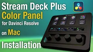 Stream Deck Plus Color Panel for Davinci Resolve Mac Version