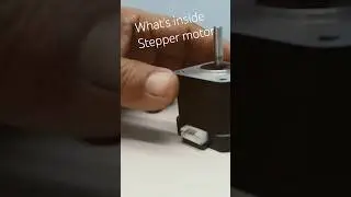 Stepper Motor What 's inside?