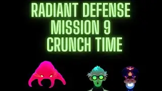 Radiant Defense Mission 9 Crunch Time (without packs) 3 stars walkthrough