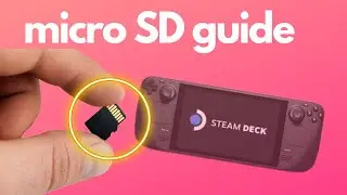 How to Install and Format a Micro SD on SteamDeck + Which Card to Buy