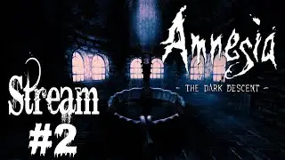 Amnesia: The Dark Descent Литкин стрим