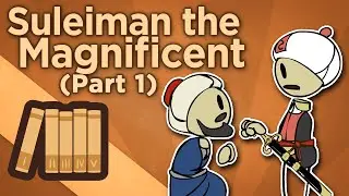 Suleiman the Magnificent - Hero of All That Is - Extra History - Part 1