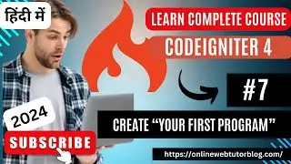 CodeIgniter 4 Tutorials in Hindi | How To Create Your First Program