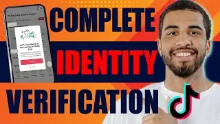 How to Complete Identity Verification on TikTok (2024)