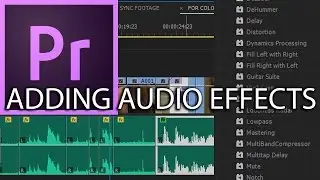 E26 - Adding and Manipulating Audio Effects - Adobe Premiere Pro CC 2017
