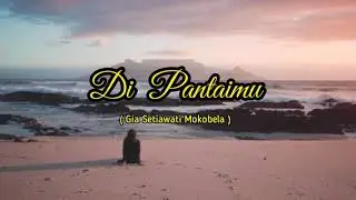 Di Pantaimu ( Gia Setiawati Mokobela ) | Musikalisasi Puisi | Puisi Sedih | Kado Valentine