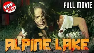 ALPINE LAKE | Full BACKWOODS CABIN HORROR Movie HD