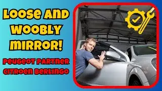 Peugeot Partner/ Citroen Berlingo mirror loose. Woobly mirror quick fix 2024