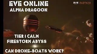 Eve Online Alpha Dragoon Tier 1 Calm Firestorm Abyss. Can Drone-Boats work?? + Cool Astero Skins