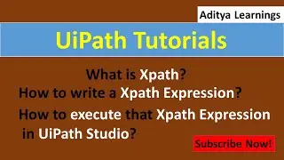 How to write Xpath and  EXECUTE Xpath expression  in UiPath | RPA LEARNERS