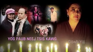 yog paub neej tsis kawg By Dawb yaj nkauj tus siab