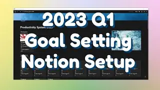 how I set goals for 2023 Q1 in Notion ✨Notion setup