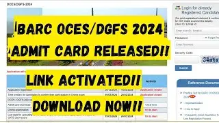 Admit  Card for BARC OCES EXAM 2024 released!! Download Now!! Official Update!!