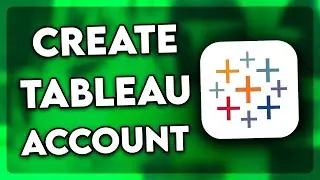 How to Create Tableau Account (2024)