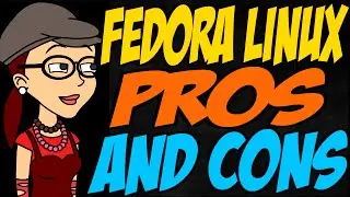 Fedora Linux Pros and Cons