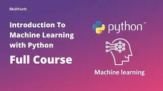 Introduction to Machine Learning with Python Full Course