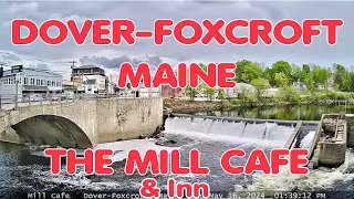 Mayo Mill Dam at Dover-Foxcroft, Maine LIVE cam