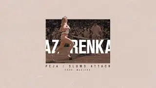 Peja/Slums Attack - Azarenka (prod. Magiera)