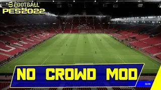 Efootball 2022 No Crowd Mod v1