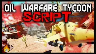 *BEST* Oil Warfare Tycoon Script [2023] Very OP 🔥